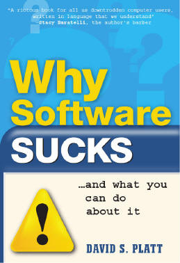 Why software sucks-- and what you can do about it David S. Platt